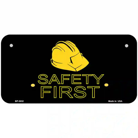 Safety First Metal Novelty License Plate 6" x 3" (BP)