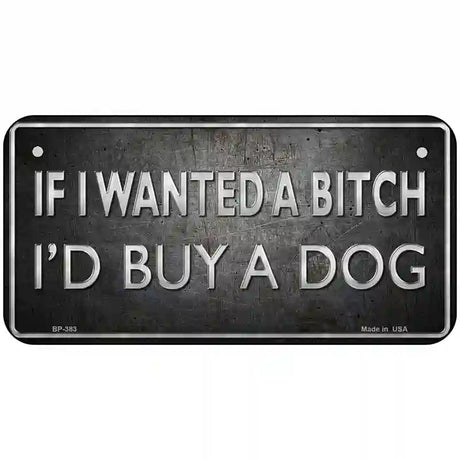 I Would Buy A Dog Metal Novelty License Plate 6" x 3" (BP)