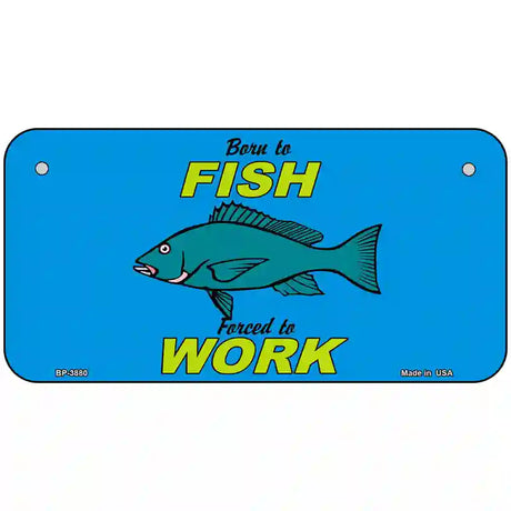 Born To Fish Metal Novelty License Plate 6" x 3" (BP)