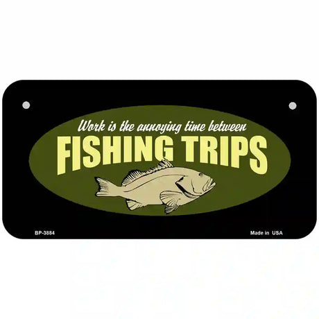 Fishing Trips Metal Novelty License Plate 6" x 3" (BP)