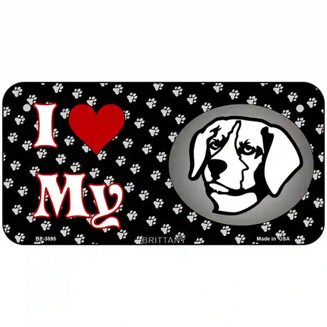 I Love My Brittany Metal Novelty License Plate 6" x 3" (BP)