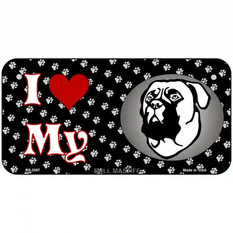 I Love My Bull Mastiff Metal Novelty License Plate 6" x 3" (BP)