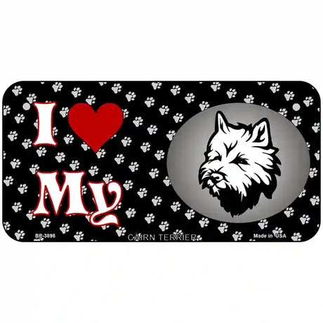 I Love My Cairn Terrier Metal Novelty License Plate 6" x 3" (BP)