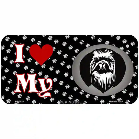 I Love My Pekingese Metal Novelty License Plate 6" x 3" (BP)