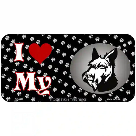 I Love My Scottish Terrier Metal Novelty License Plate 6" x 3" (BP)