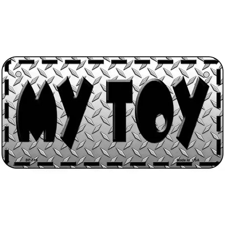 My Toy Metal Novelty License Plate 6" x 3" (BP)