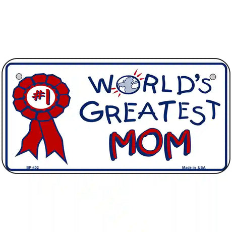 Worlds Greatest Mom Metal Novelty License Plate 6" x 3" (BP)