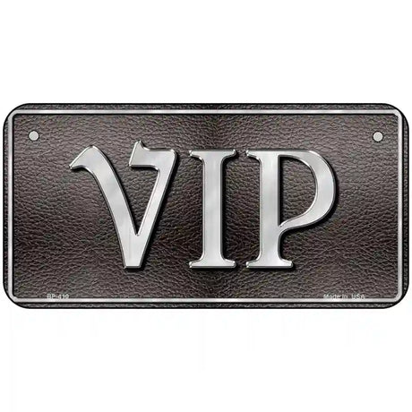 VIP Metal Novelty License Plate 6" x 3" (BP)