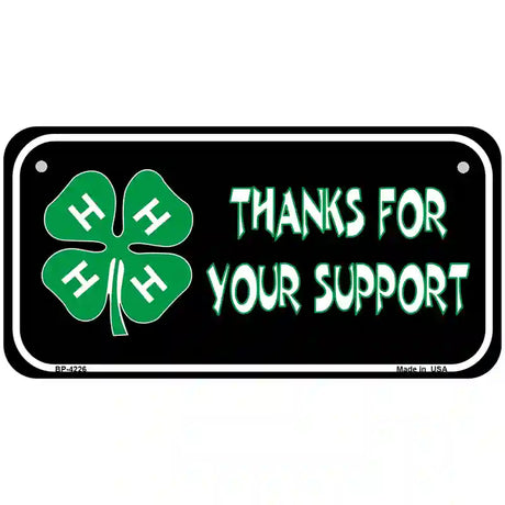 Thanks For Your Support 4-H Metal Novelty License Plate 6" x 3" (BP)