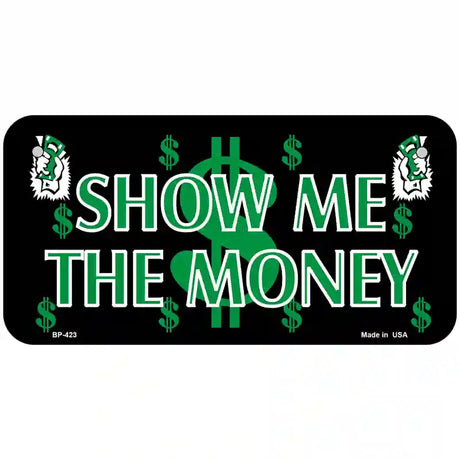 Show Me The Money Metal Novelty License Plate 6" x 3" (BP)