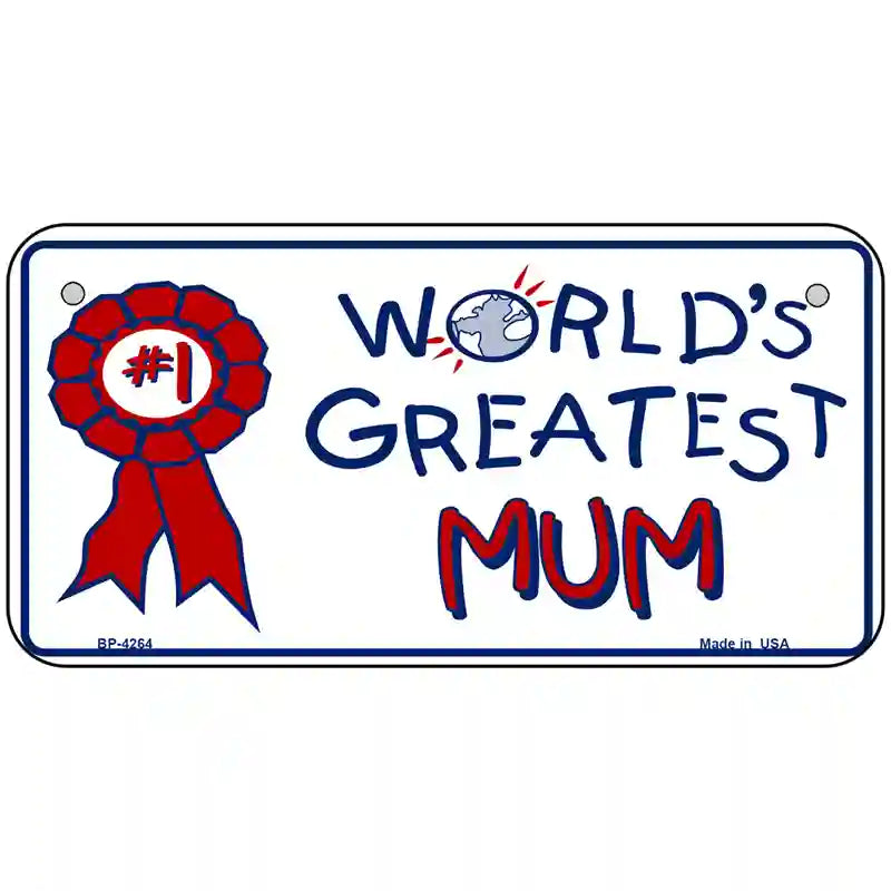 Worlds Greatest Mum Metal Novelty License Plate 6" x 3" (BP)