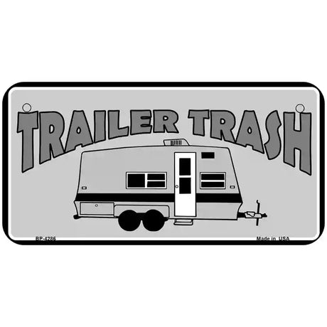 Trailer Trash Metal Novelty License Plate 6" x 3" (BP)