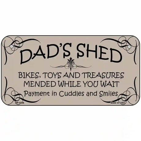 Dads Shed Metal Novelty License Plate 6" x 3" (BP)