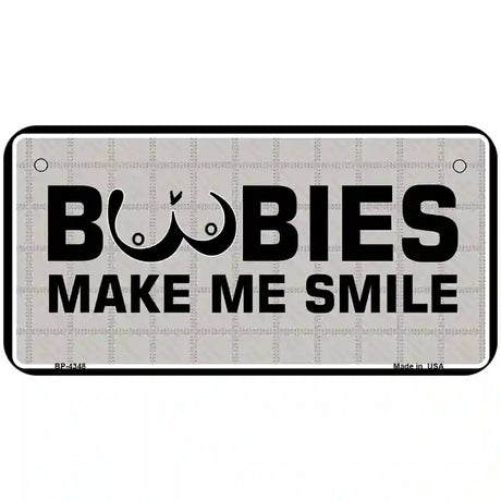 Boobies Make Me Smile Metal Novelty License Plate 6" x 3" (BP)