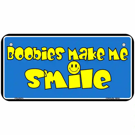 Boobies Make Me Smile Blue Metal Novelty License Plate 6" x 3" (BP)