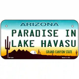 Paradise In Lake Havasu Arizona Novelty Metal License Plate 6" x 3" (BP)