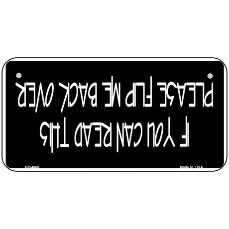 Flip Me Over Metal Metal Novelty License Plate 6" x 3" (BP)