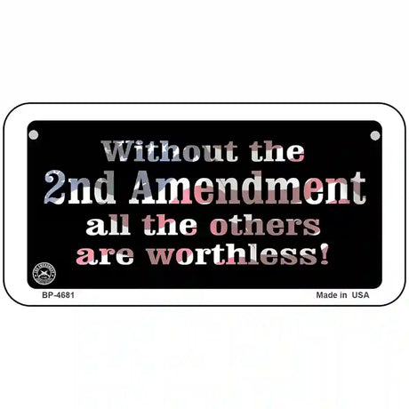 Without 2nd Amendment Metal Novelty License Plate 6" x 3" (BP)