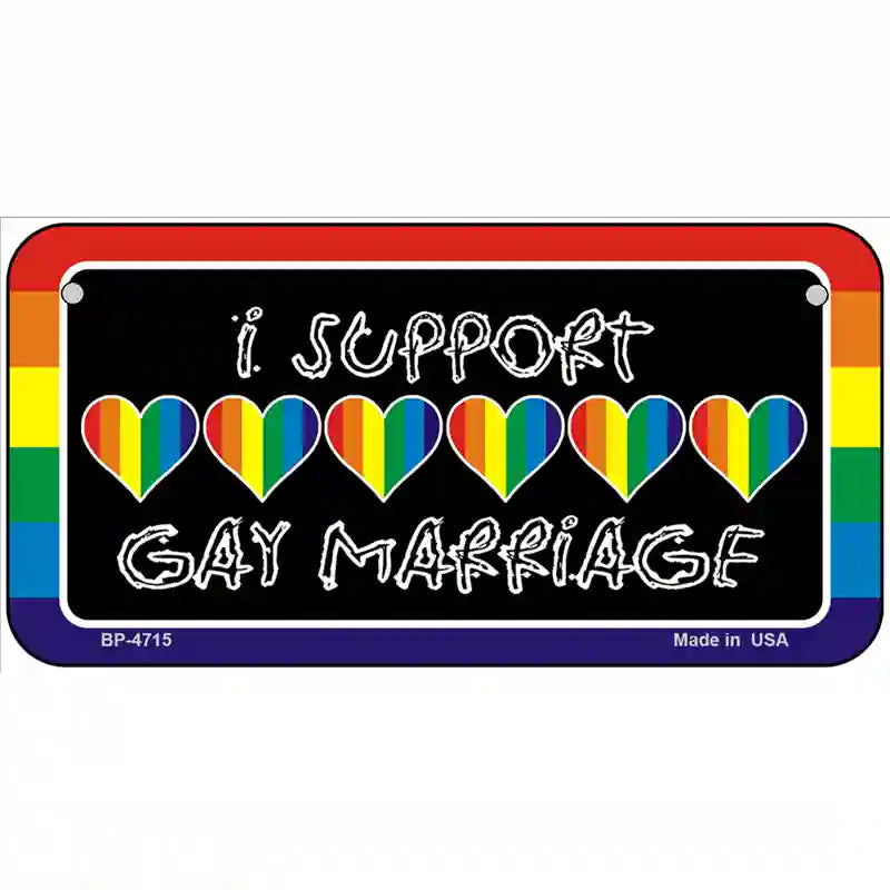 Support Gay Marriage Metal Novelty License Plate 6" x 3" (BP)