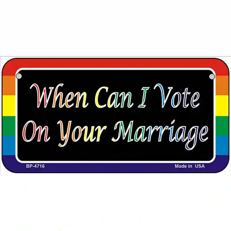 When Can I Vote Metal Novelty License Plate 6" x 3" (BP)