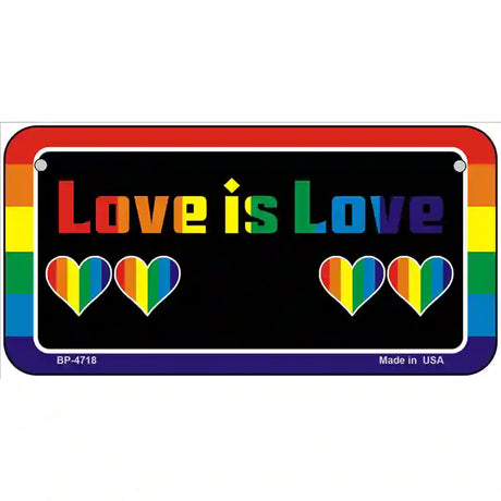 Love Is Love Metal Novelty License Plate 6" x 3" (BP)