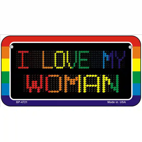 I Love My Woman Metal Novelty License Plate 6" x 3" (BP)