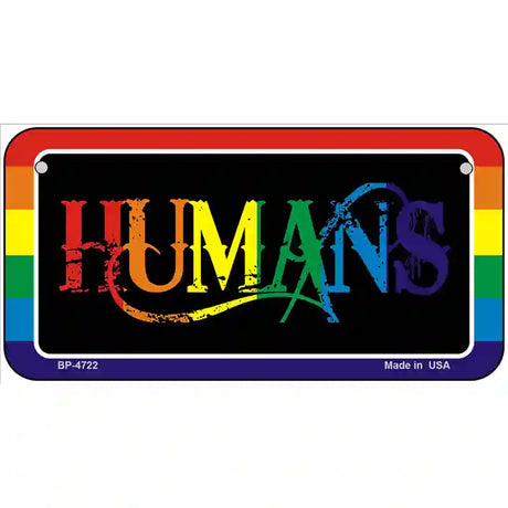 Humans Metal Novelty License Plate 6" x 3" (BP)