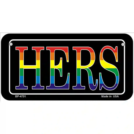 Hers Rainbow Metal Novelty License Plate 6" x 3" (BP)