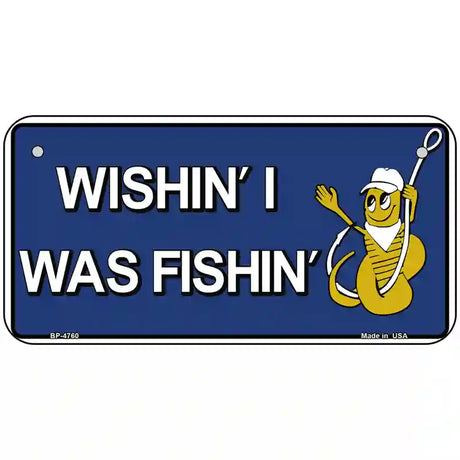 Wishin I Was Fishin Blue Metal Novelty License Plate 6" x 3" (BP)