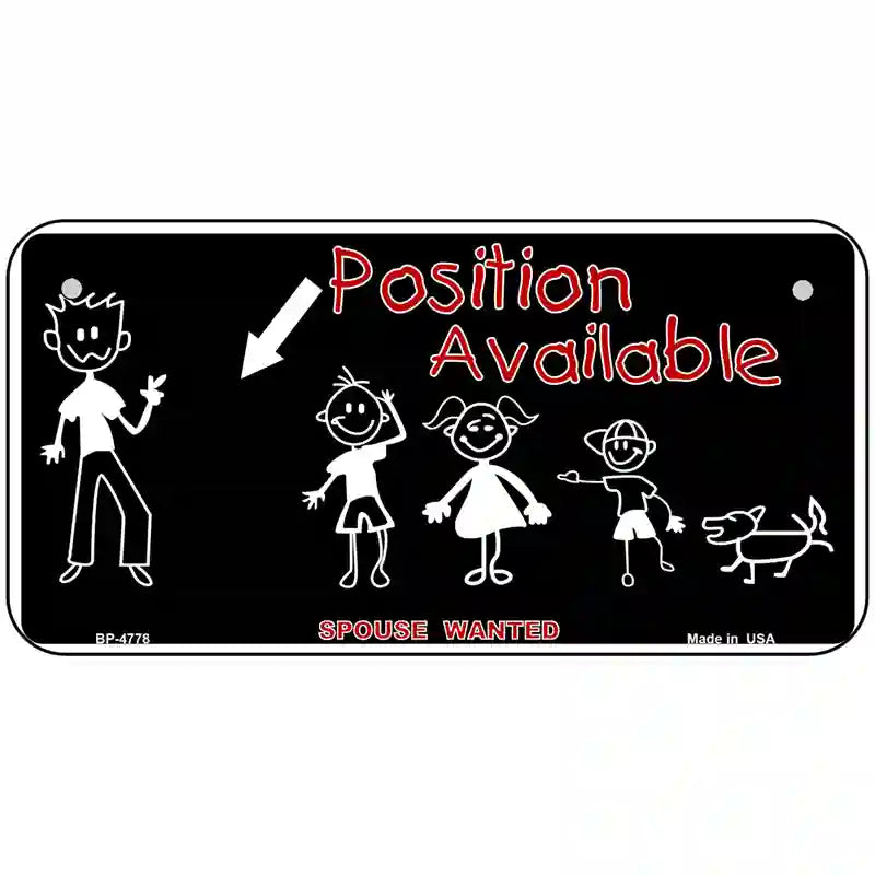 Position Available Metal Novelty License Plate 6" x 3" (BP)