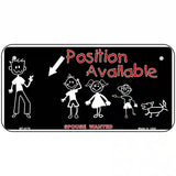 Position Available Metal Novelty License Plate 6" x 3" (BP)