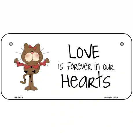 Love In Our Hearts Cat Metal Novelty License Plate 6" x 3" (BP)