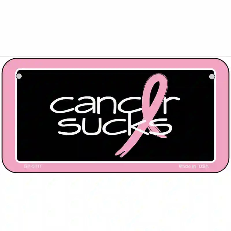 Cancer Sucks Metal Novelty License Plate 6" x 3" (BP)