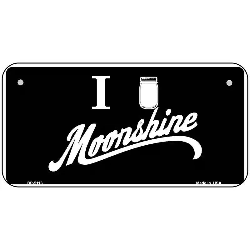 I Love Moonshine Novelty Metal License Plate 6" x 3" (BP)