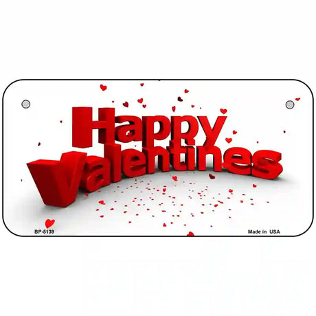 Happy Valentines Metal Novelty License Plate 6" x 3" (BP)