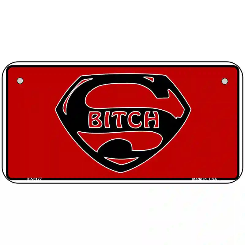 Super Bitch Metal Novelty License Plate 6" x 3" (BP)