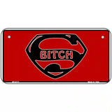 Super Bitch Metal Novelty License Plate 6" x 3" (BP)