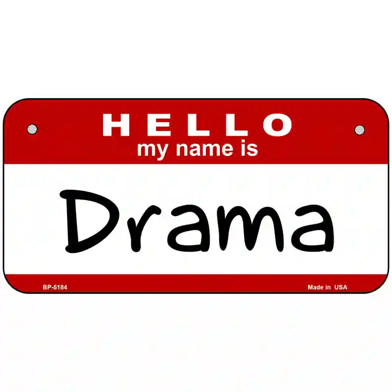 Drama Metal Novelty License Plate 6" x 3" (BP)