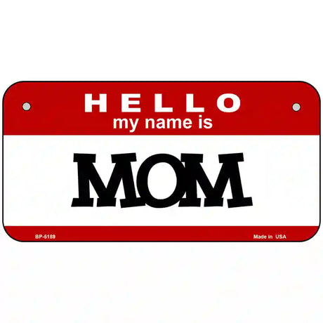 Mom Metal Novelty License Plate 6" x 3" (BP)