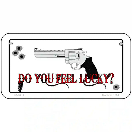 Do You Feel Lucky Metal Novelty License Plate 6" x 3" (BP)