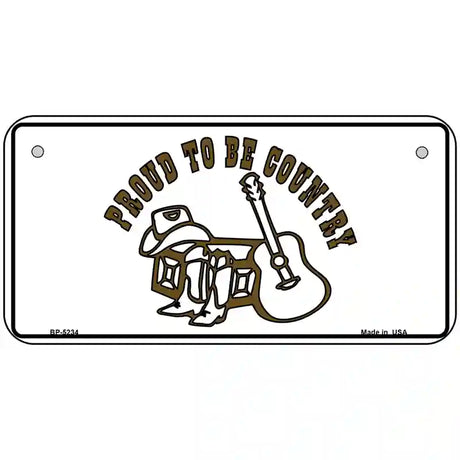 Proud to Be Country Novelty Metal License Plate 6" x 3" (BP)