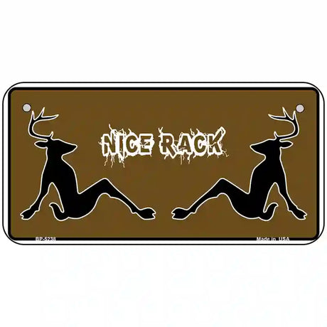 Nice Rack Novelty Metal License Plate 6" x 3" (BP)