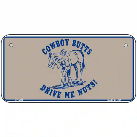 Cowboy Butts Novelty Metal License Plate 6" x 3" (BP)