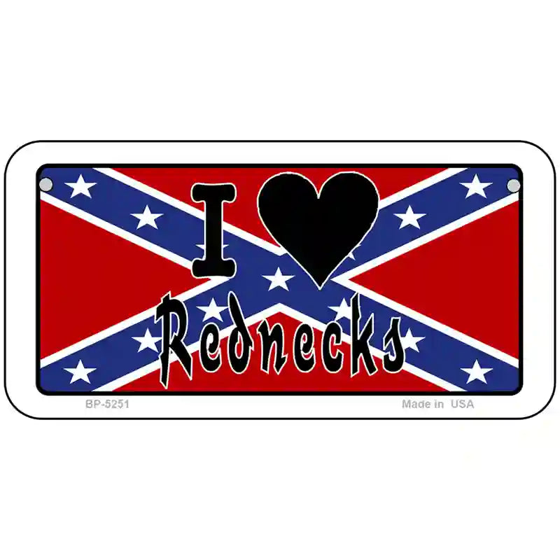 I Love Rednecks Novelty Metal License Plate 6" x 3" (BP)