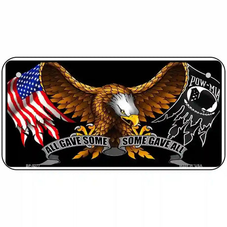 POW MIA All Gave Some Some Gave All Novelty Metal License Plate 6" x 3" (BP)