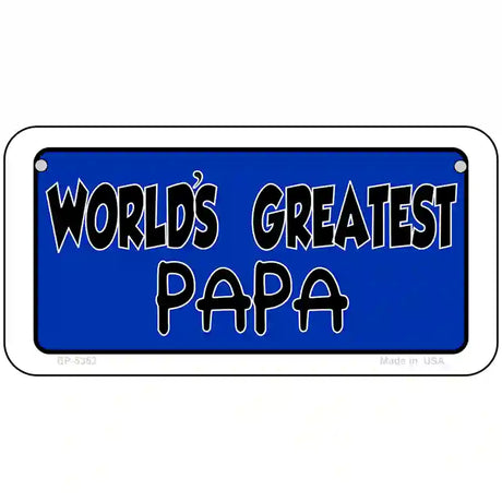 Worlds Greatest PaPa Metal Novelty License Plate 6" x 3" (BP)