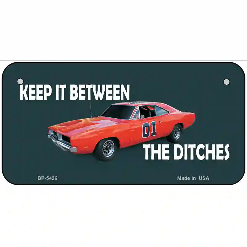 Between The Ditches Metal Novelty License Plate 6" x 3" (BP)