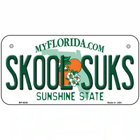 Skool Suks Florida Novelty Metal License Plate 6" x 3" (BP)