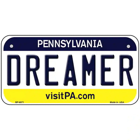 Dreamer Pennsylvania State Novelty Metal License Plate 6" x 3" (BP)