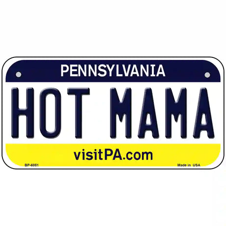 Hot Mama Pennsylvania State Novelty Metal License Plate 6" x 3" (BP)